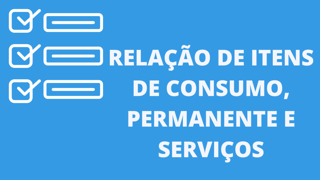 RELAÇÃO DE ITENS DE CONSUMO, PERMANENTE E SERVIÇOS