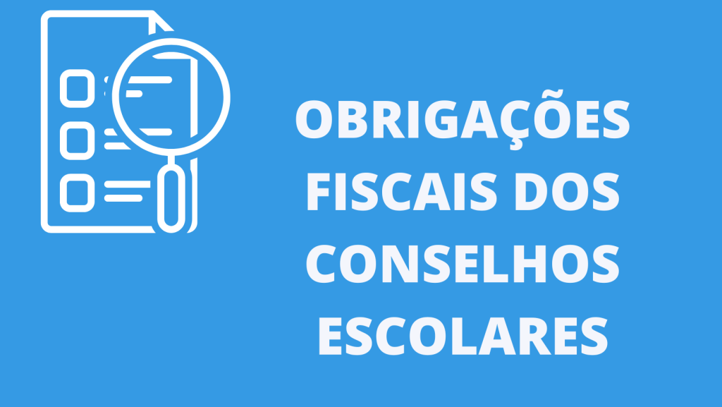 OBRIGAÇÕES FISCAIS DOS CONSELHOS ESCOLARES